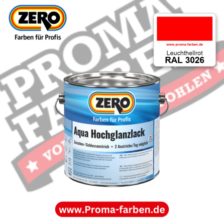ZERO Aqua Hochglanzlack RAL 3026 Leuchthellrot – im ZERO-MiX-System, online kaufen bei Proma Farben