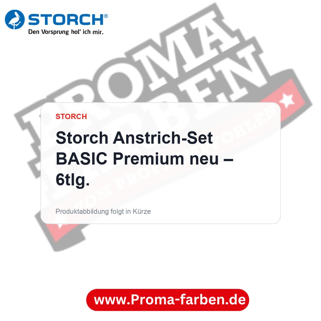 Storch Anstrich-Set BASIC Premium neu – 6tlg. – Proma Farben
