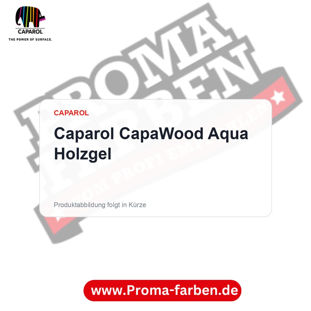 Caparol CapaWood Aqua Holzgel – Proma Farben