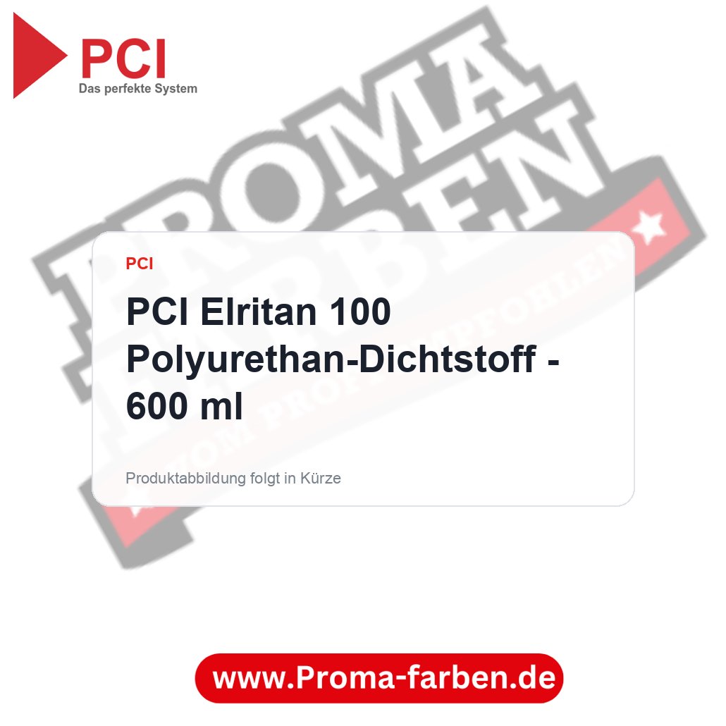 PCI Elritan 100 Polyurethan-Dichtstoff – 600 ml – Proma Farben