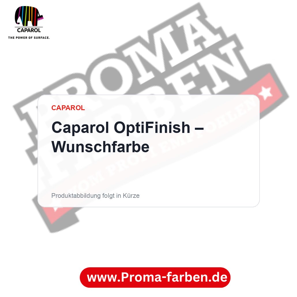 Caparol OptiFinish – Wunschfarbe – Proma Farben
