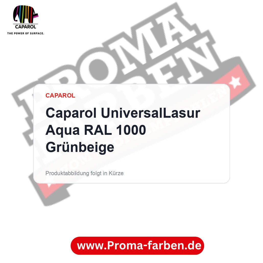 Caparol UniversalLasur Aqua RAL 1000 Grünbeige – Proma Farben