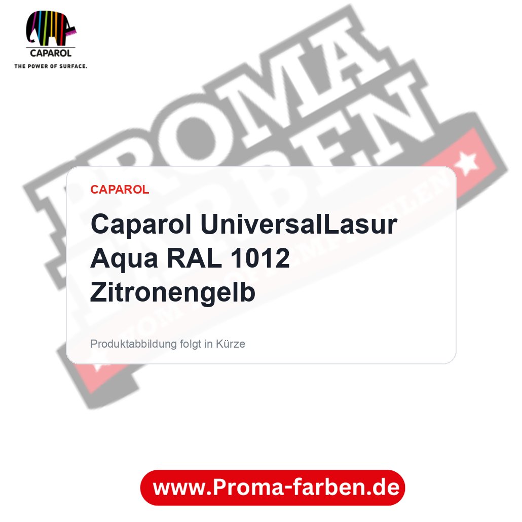 Caparol UniversalLasur Aqua RAL 1012 Zitronengelb – Proma Farben