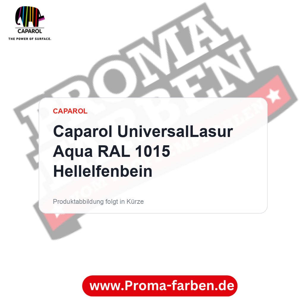 Caparol UniversalLasur Aqua RAL 1015 Hellelfenbein – Proma Farben