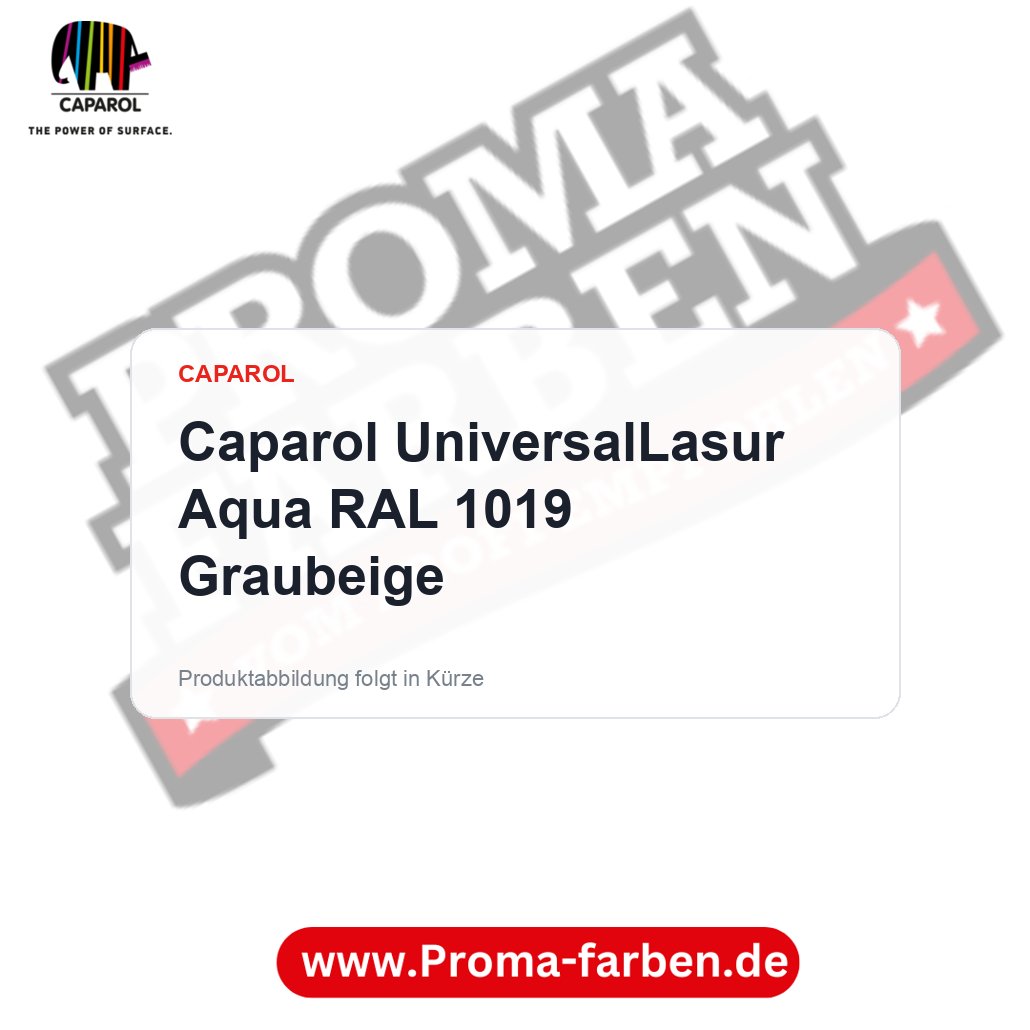 Caparol UniversalLasur Aqua RAL 1019 Graubeige – Proma Farben