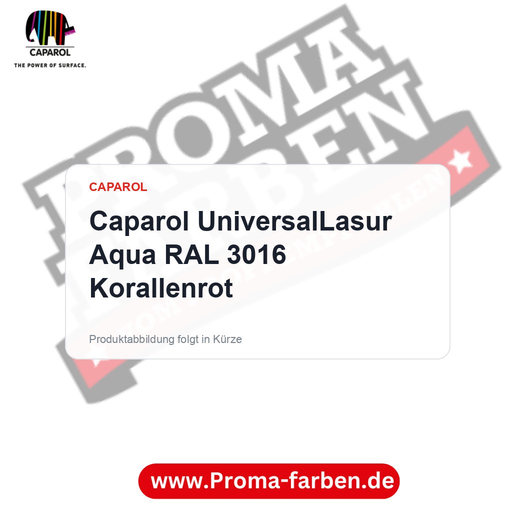 Caparol UniversalLasur Aqua RAL 3016 Korallenrot – Proma Farben