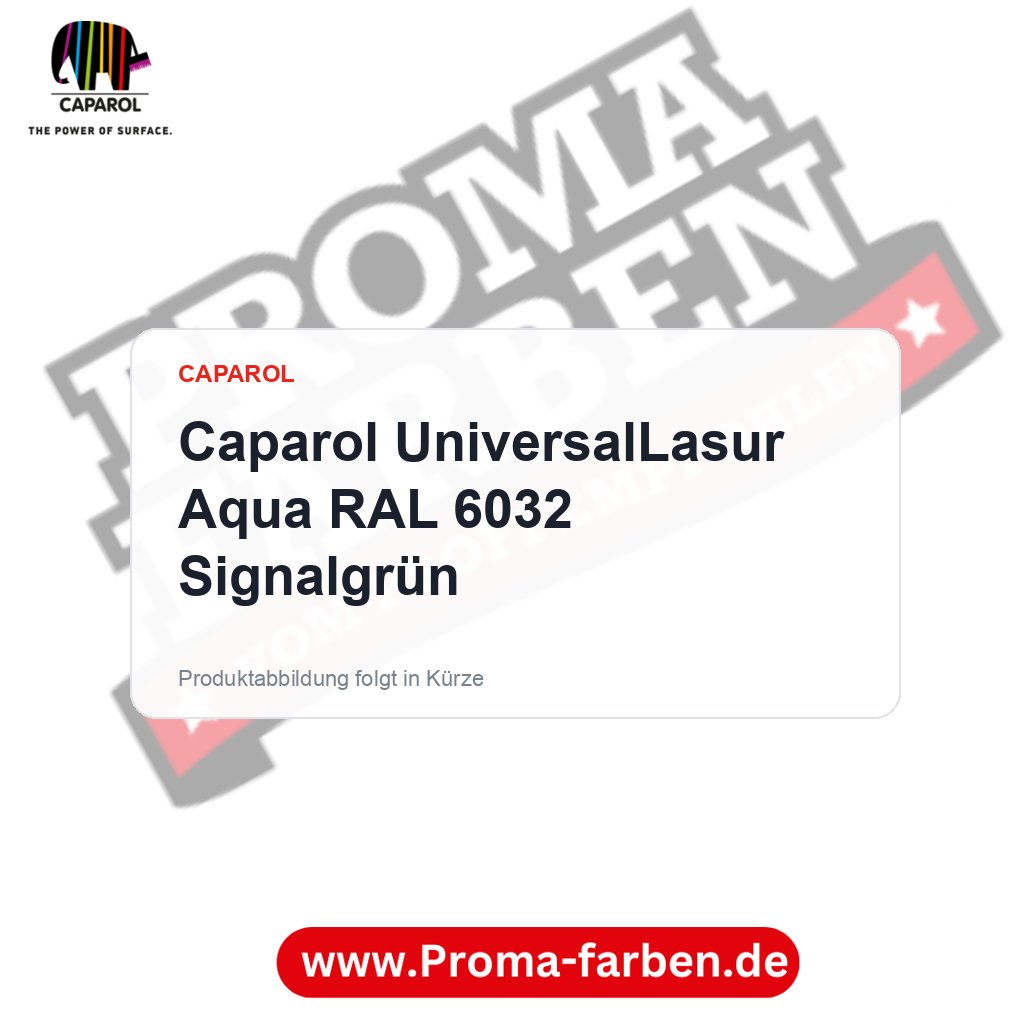 Caparol UniversalLasur Aqua RAL 6032 Signalgrün – Proma Farben