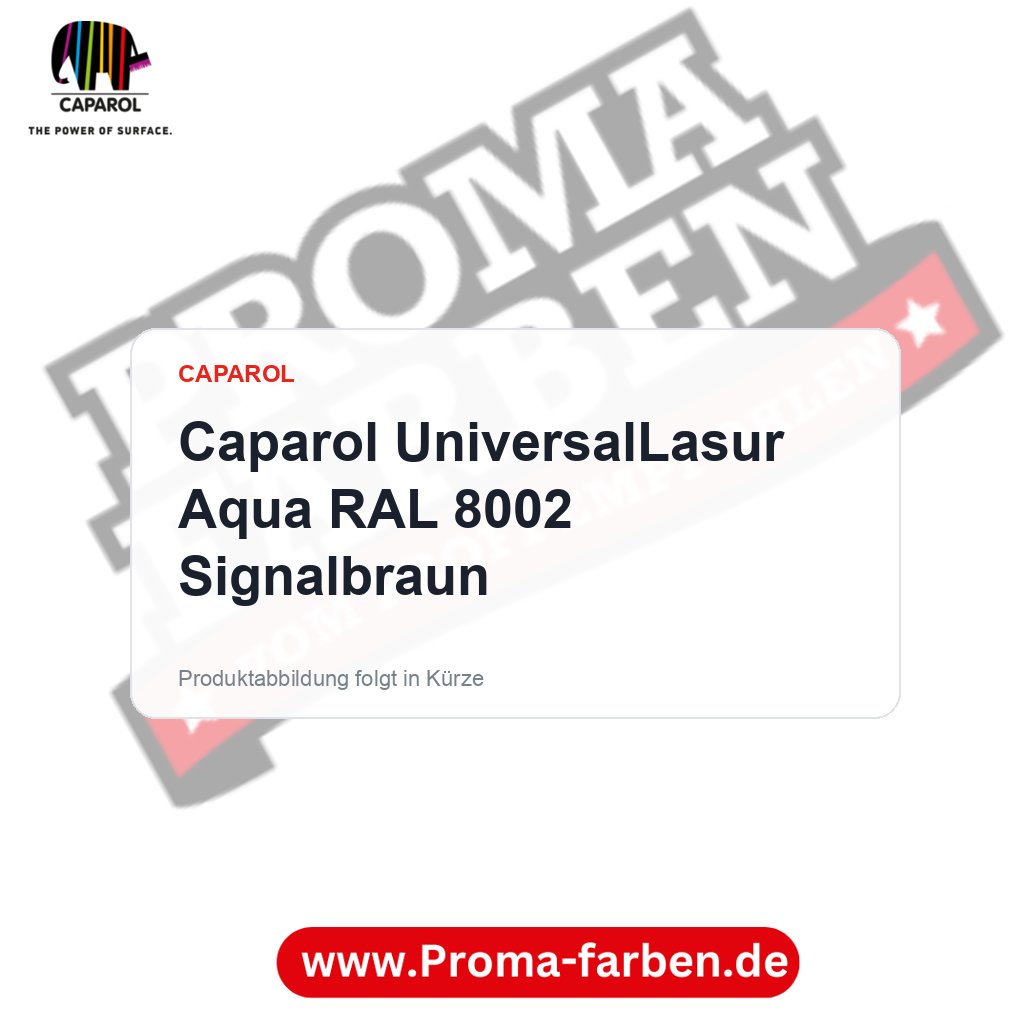 Caparol UniversalLasur Aqua RAL 8002 Signalbraun – Proma Farben