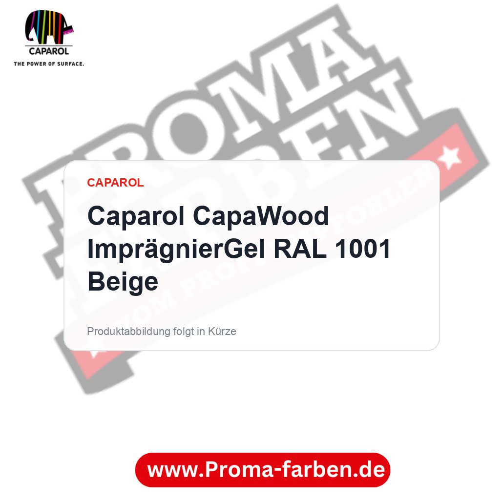 Caparol CapaWood ImprägnierGel RAL 1001 Beige – Proma Farben