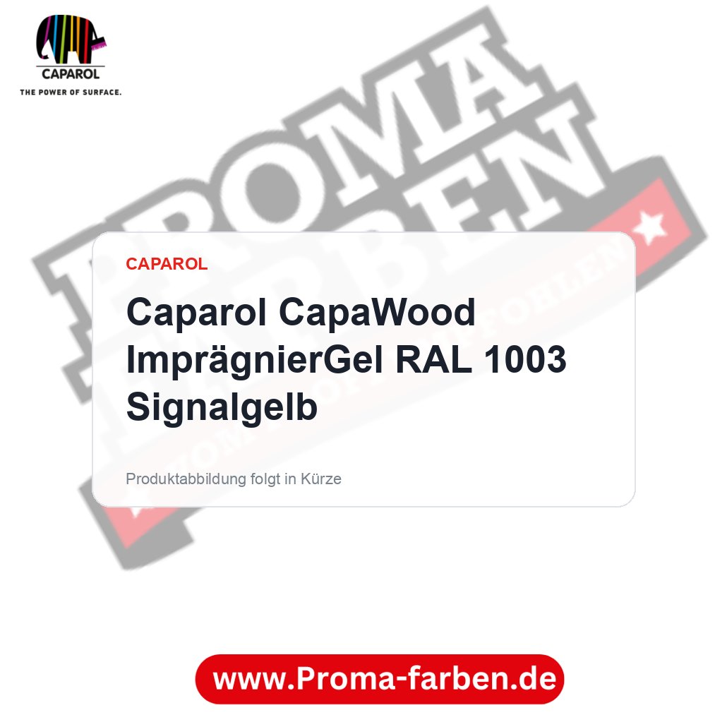 Caparol CapaWood ImprägnierGel RAL 1003 Signalgelb – Proma Farben
