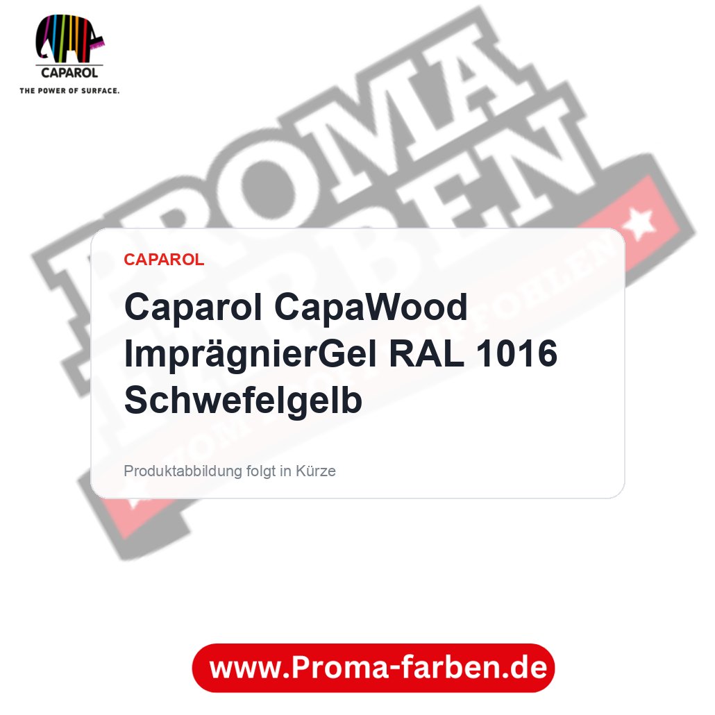 Caparol CapaWood ImprägnierGel RAL 1016 Schwefelgelb – Proma Farben