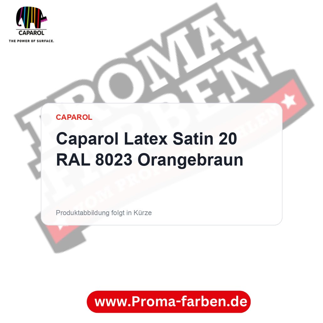 Caparol Latex Satin 20 RAL 8023 Orangebraun – Proma Farben